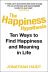 The Happiness Hypothesis: Ten Ways to Find Happiness and Meaning in Life 