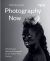 Photography Now: Fifty Pioneers Defining Photography for the Twenty-First Century 