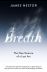 Breath: The New Science of a Lost Art 