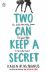 Two Can Keep a Secret 