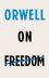 Orwell on Freedom