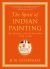 The Spirit of Indian Painting: Close Encounters with 101 Great Works 1100-1900 