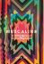 Mescaline: A Global History of the First Psychedelic 