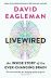 Livewired: The Inside Story of the Ever-Changing Brain 