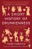 A Short History of Drunkenness 