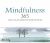 Mindfulness. 365 citátů a rad, jak naplno prožít každý okamžik