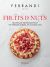 Fruits and Nuts: Recipes and Techniques from the Ferrandi School of Culinary Arts 