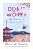 Don´t Worry: 48 Lessons on Achieving Calm