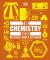 The Chemistry Book. Big Ideas Simply Explained 