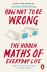 How Not to Be Wrong: The Hidden Maths of Everyday Life 