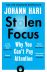 Stolen Focus: Why You Can't Pay Attention 