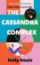 The Cassandra Complex