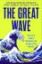 The Great Wave: The Era of Radical Disruption and the Rise of the Outsider 