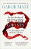 In the Realm of Hungry Ghosts: Close Encounters with Addiction 