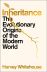 Inheritance: The Evolutionary Origins of the Modern World 