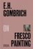 E.H.Gombrich on Fresco Painting