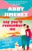 Say You'll Remember Me