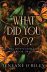 What Did You Do? 