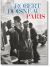 Robert Doisneau. Paris. 45th Ed.