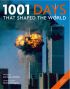 1001 Days That Shaped the World (2012 Update)