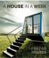 A House in a Week - Prefab Houses