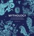 Mythology: An Illustrated Journey into Our Imagined Worlds
