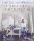  Rachel Ashwell's Shabby Chic: Inspiration & Beautiful Spaces