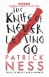 The Knife of Never Letting Go