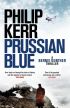 Prussian Blue (Bernie Gunther Thriller 12)