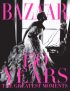 Harper's Bazaar: 150 Years - The Greatest Moments
