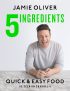 Jamie Oliver: 5 Ingredients - Quick & Easy Food