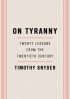 On Tyranny: Twenty Lessons from the Twentieth Century (US edition)