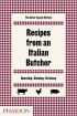 Recipes from an Italian Butcher: Roasting, Stewing, Braising