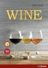 Wine: The ultimate guide to the world of wine