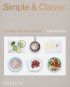 Simple & Classic: 123 step-by-step recipes