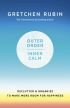 Outer Order Inner Calm: declutter and organize to make more room for happiness
