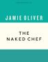 The Naked Chef (Anniversary Editions)