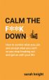 Calm the F*ck Down (A No F*cks Given Guide)