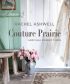 Rachel Ashwell: Couture Prairie and flea market finds