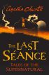  The Last Séance: Tales of the Supernatural by Agatha Christie 