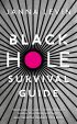 Black Hole Survival Guide 