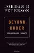 Beyond Order: 12 More Rules for Life 