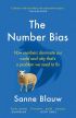The Number Bias: How numbers dominate our world and why that's a problem we need to fix
