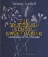 The Sourdough School: Sweet Baking: Nourishing the gut & the mind 