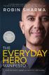 The Everyday Hero Manifesto: Activate Your Positivity, Maximize Your Productivity, Serve the World 