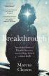 Breakthrough: Spectacular stories of scientific discovery from the Higgs particle to black holes 