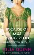 Because of Miss Bridgerton (A Bridgerton Prequel)
