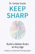 Keep Sharp: Build a Better Brain at Any Age