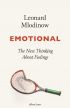 Emotional: The New Thinking About Feelings 