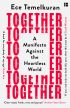 Together: A Manifesto Against the Heartless World 